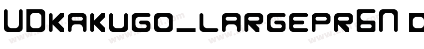 UDkakugo_largepr6N d字体转换